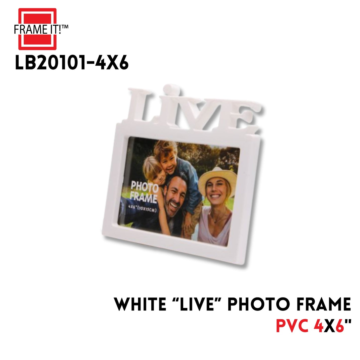 4X6 PVC PHOTO FRAME WHITE "LIVE"