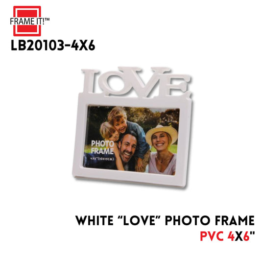 4X6 PVC PHOTO FRAME WHITE "LOVE"